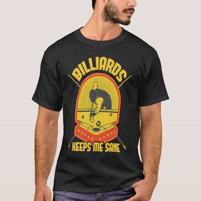T-shirt Billiards Keeps Me Sane I Pool Billiard I Snooker  (Devant)