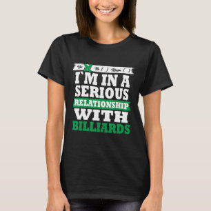 T-shirt Billiards Ma relation sérieuse Drôle