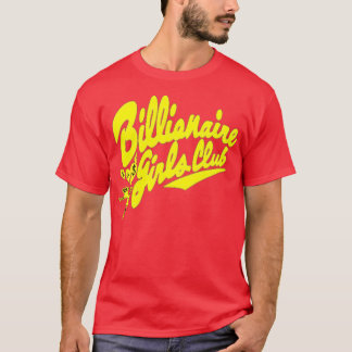 T-shirt Billionaire Girls mignonne femme cadeau