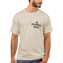 T-Shirt - „Bin ich offline? Niemals!“