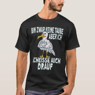 T-shirt Bin Zwar Keine Taube, Mouette, Amusante, Seagu