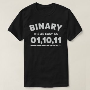 T-shirt Binary C'est aussi facile que 01,10,11
