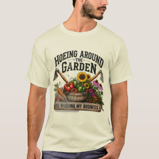 T-shirt Biner autour du jardin et m'occuper de mes affaire