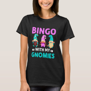 T-shirt Bingo Avec Mes Gnomies Femmes Hommes Drôle Bingo G