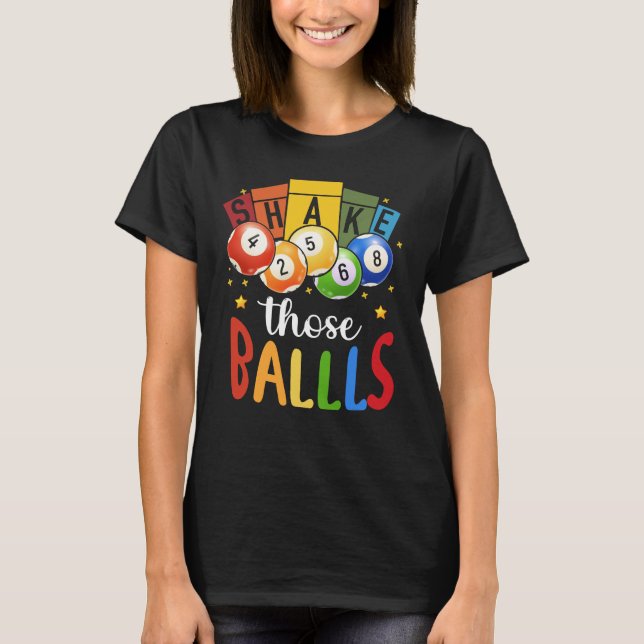 T-shirt Bingo Caller Gamble Lottery Shake Those Ball Bingo (Devant)