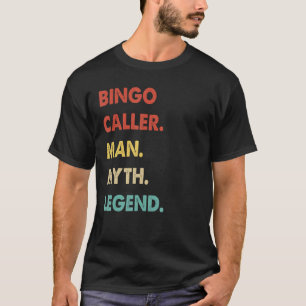 T-shirt Bingo Caller Man Myth Légende