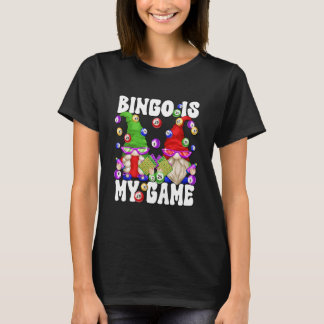 T-shirt Bingo is My Game Funny Gnome Saying for Crazy Bing