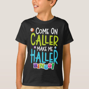 T-shirt Bingo Joueur amusant Me faire Holler