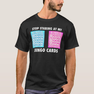 T-shirt Bingo Lover Arrêtez de regarder à mes cartes de Bi