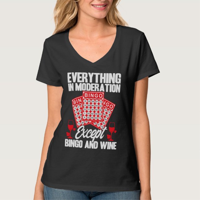 T-shirt Bingo Player Everything In Moderation Except Bingo (Devant)