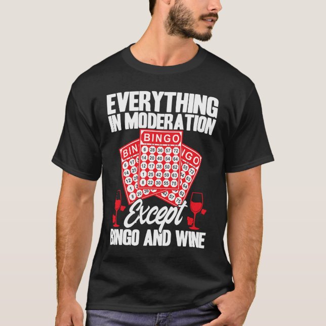 T-shirt Bingo Player Everything In Moderation Except Bingo (Devant)