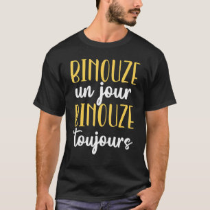 T-shirt Binouze Un Jour Toujours Cadeau Bière Homme-Amant