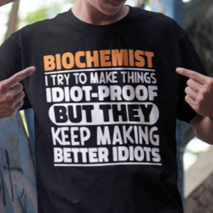 T-shirt Biochimiste J'Essaie De Faire Des Choses Drôle Drô