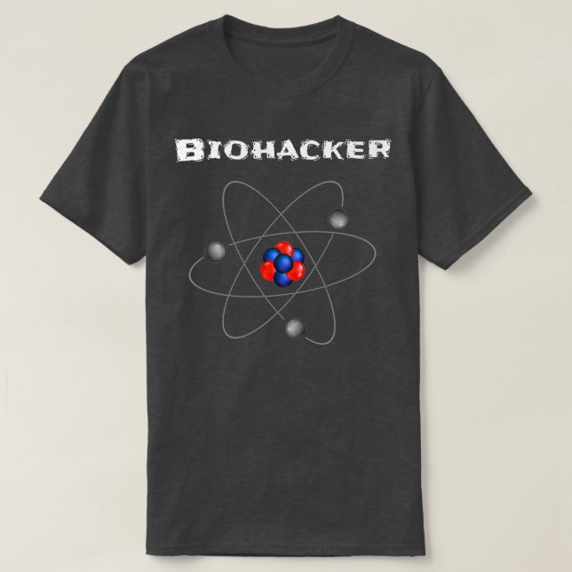 T-shirt Biohacking Geeks Bio Hacker Nerds Bio Hacks Scienc (Design devant)