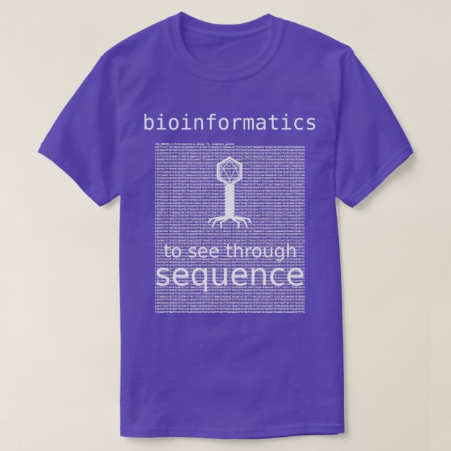 T-shirt Bioinformatique À Voir À Travers Séquence bactério (Design devant)