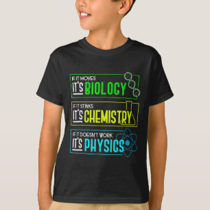 T-shirt Biologie amusante Chimie Physique Sciences Nerd