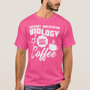T-shirt Biologie Biologiste Café Biologiste moléculaire ga