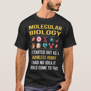 T-shirt Biologiste de la biologie moléculaire sans danger