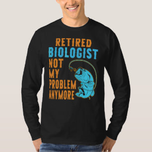 T-shirt Biologiste retraité Pêche Retraite