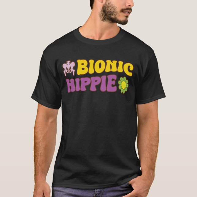 T-shirt Bionic Hippie Hip Remplacement Joke Chirurgie conj (Devant)