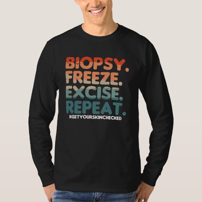 T-shirt Biopsy Freeze Excise Repeat Dermatologist Dermatol (Devant)