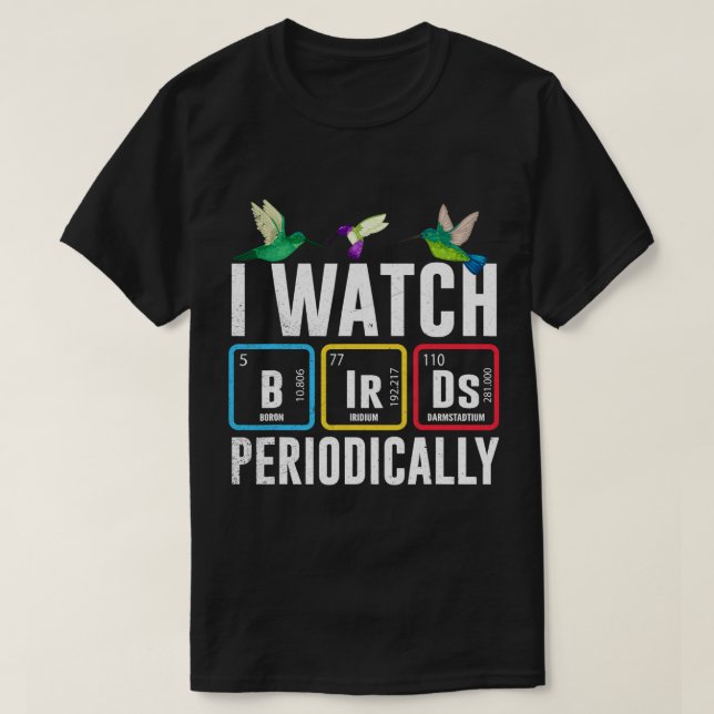 T-shirt Birdwatcher Je regarde Oiseaux Périodiquement fou  (Design devant)
