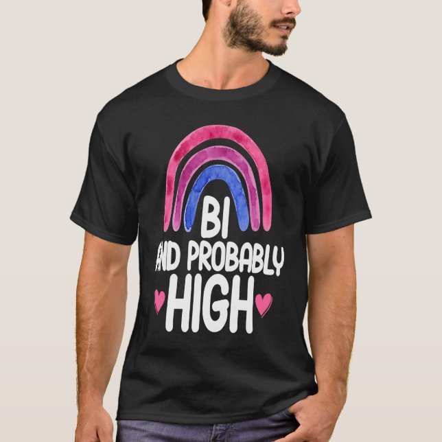 T-shirt Bisexual Bi Pride Flag Bi And Probably High (Devant)