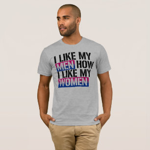T-shirt Bisexualité - j'aime mes hommes comment j'aime mes
