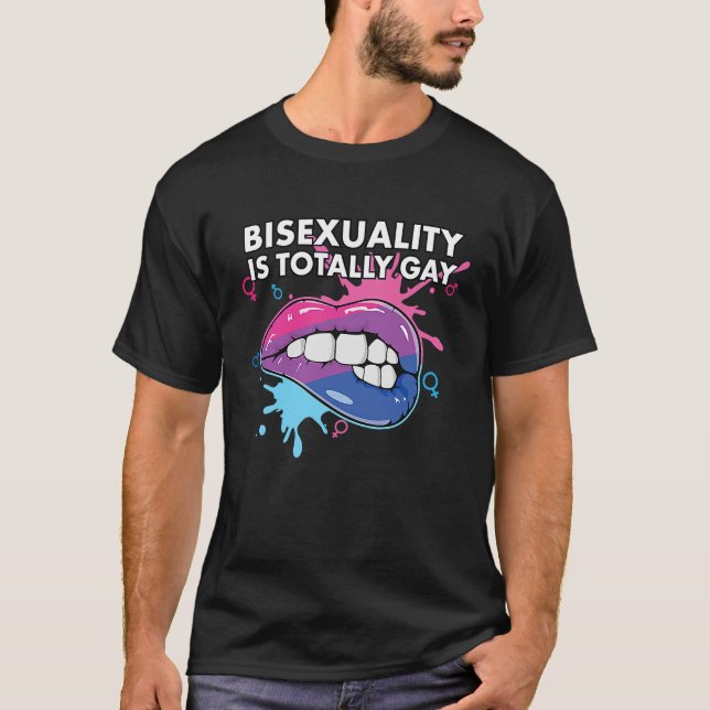 T-shirt Bisexuality is Totally Gay Bisexual Rainbow Pride  (Devant)