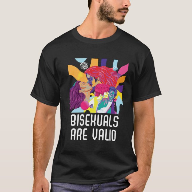T-shirt Bisexuals Are Valid Rainbow Pride Bisexuality LGBT (Devant)