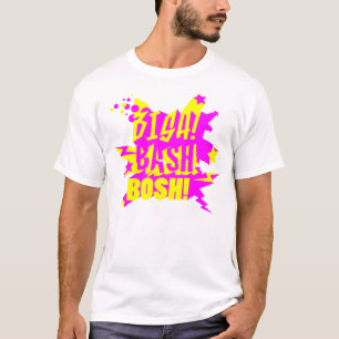 T-SHIRT BISH ! COUP ! BÊTISES !