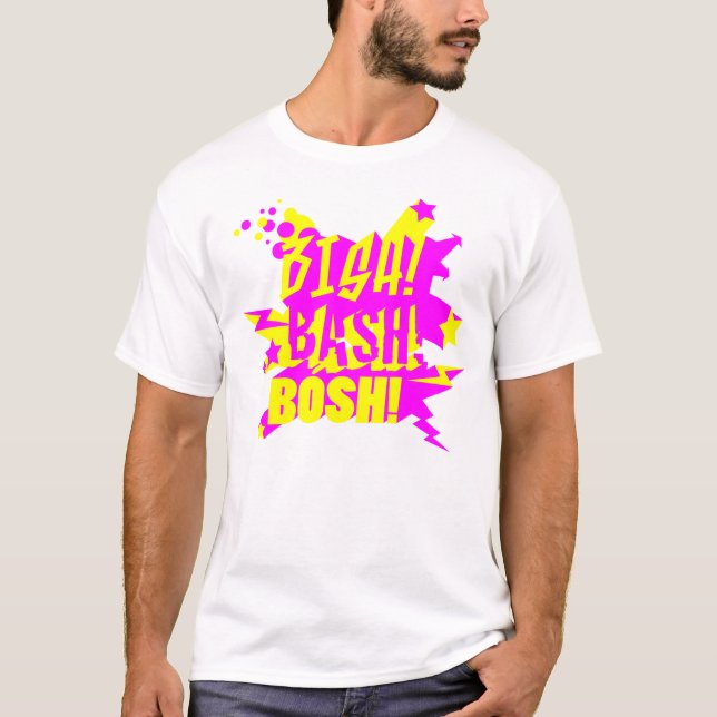 T-SHIRT BISH ! COUP ! BÊTISES ! (Devant)
