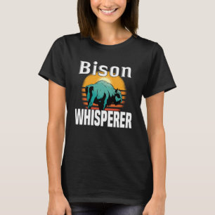 T-shirt Bison Whisperer American Bison Buffalo Wisent