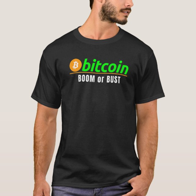 T-shirt Bitcoin Boom Or Bust  Bitcoin Blockchain Hodl Cryp (Devant)