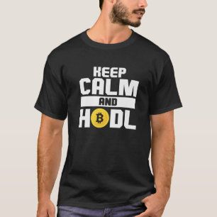 T-shirt Bitcoin Crypto Conserver Le Calme Et HODL