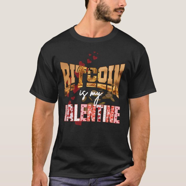 T-shirt BITCOIN EST MON VALENTINE Fun Maximalist (Devant)