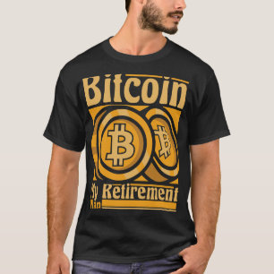 T-shirt Bitcoin Mon plan de retraite Blockchains Crypto Bi