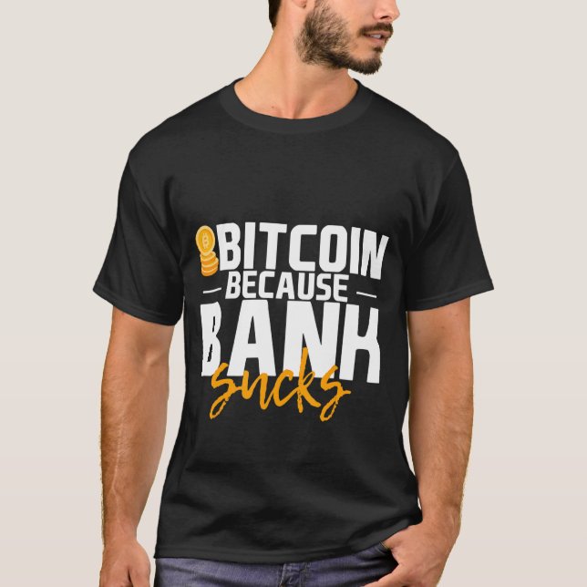 T-shirt Bitcoin Parce Que La Banque Sucre (Devant)