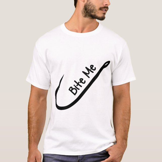 T-shirt Bite Me Fishing Hook Tee : Reel in the Attitude! (Devant)