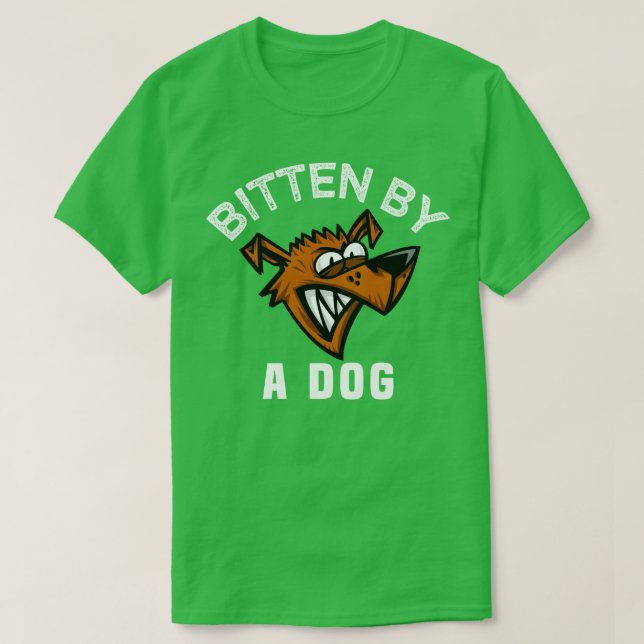 T-shirt Bitten By A Dog Angry Dog Bite Funny Cadeau (Design devant)
