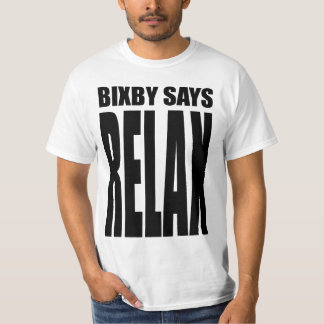 T-shirt Bixby dit que… DÉTENDEZ !