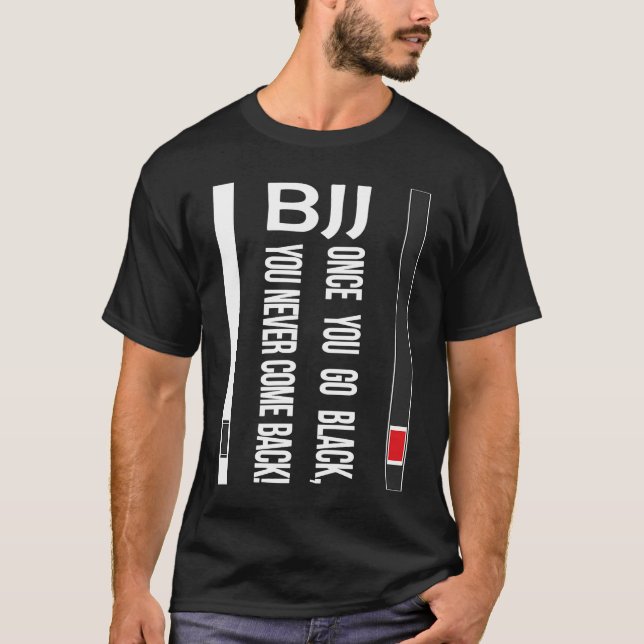 T-shirt BJJ Black Belt Funny once you go black (Devant)
