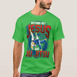 T-shirt BJJ Rien D'Autre Que Jésus Et Jiu Jitsu Jiu Jitsu