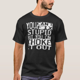 T-shirt BJJ "vous ne pouvez pas fixer stupide, mais vous