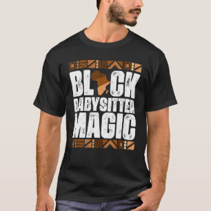 T-shirt Black Babysitter Magie Black History Mois BLM