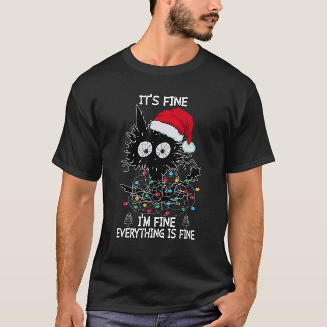 T-shirt Black Cat Christmas It's Fine I'm Fine Everything  (Devant)
