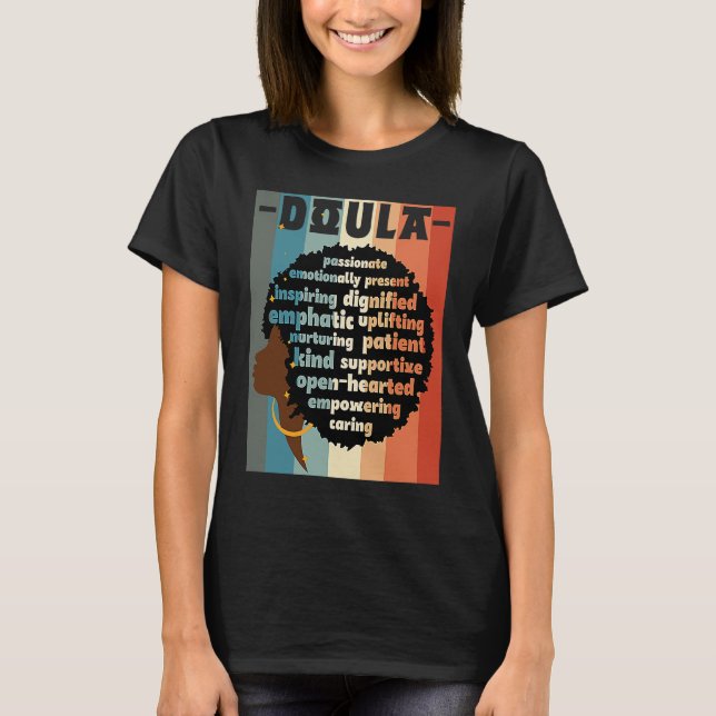 T-shirt Black Doula Melanin Doula Afro Hair Black History  (Devant)