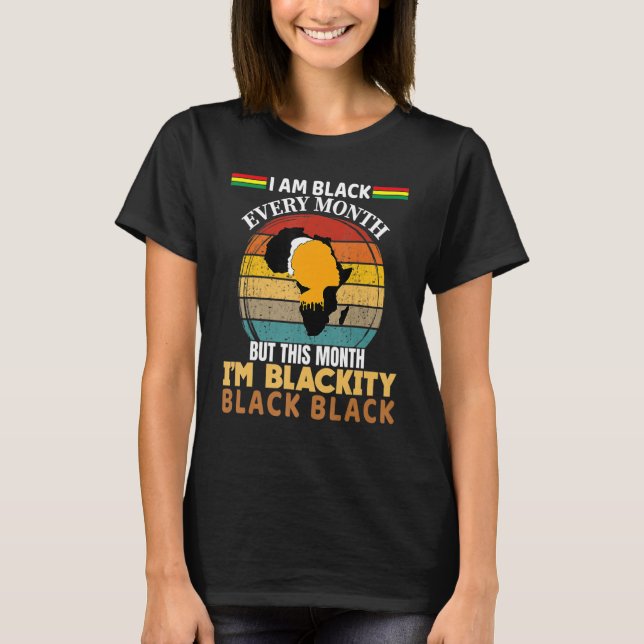 T-shirt Black Every Month Black History African Bhm Blacki (Devant)