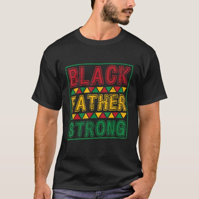 T-shirt Black Father Black History Month Father s Day (Devant)