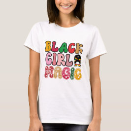 T-shirt Black Girl Magic - Black History